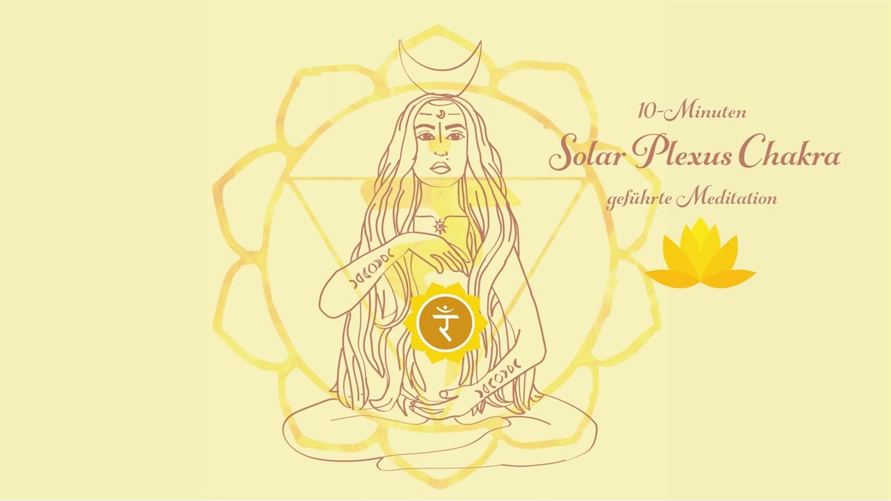 10 Minuten Meditation zur Stärkung deines Solar Plexus Chakras