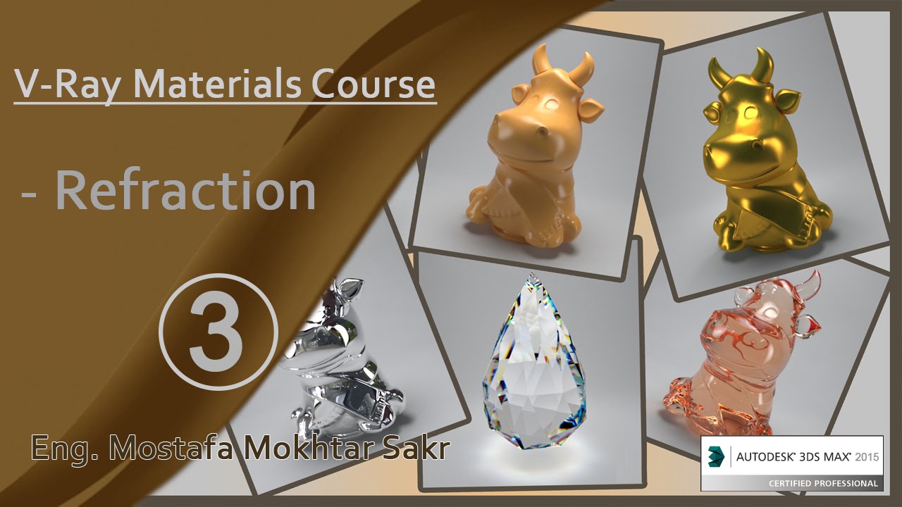 3 - vray material (Refraction) in vray 3.2