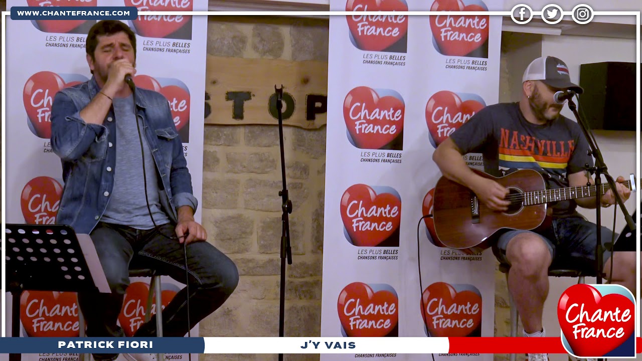 PATRICK FIORI - J'Y VAIS (Session CHANTE FRANCE)