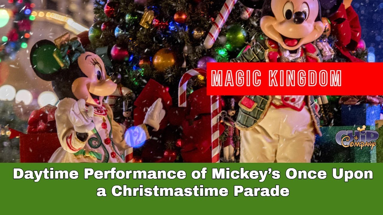 Daytime performance of Mickey’s Once Upon a Christmastime Parade from the Magic Kingdom