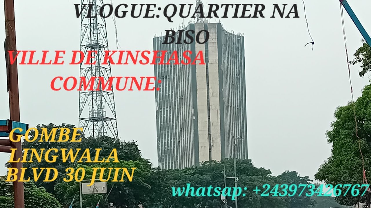COMMUNE DE GOMBE,LINGWALA DANS LA VILLE DE KINSHASA