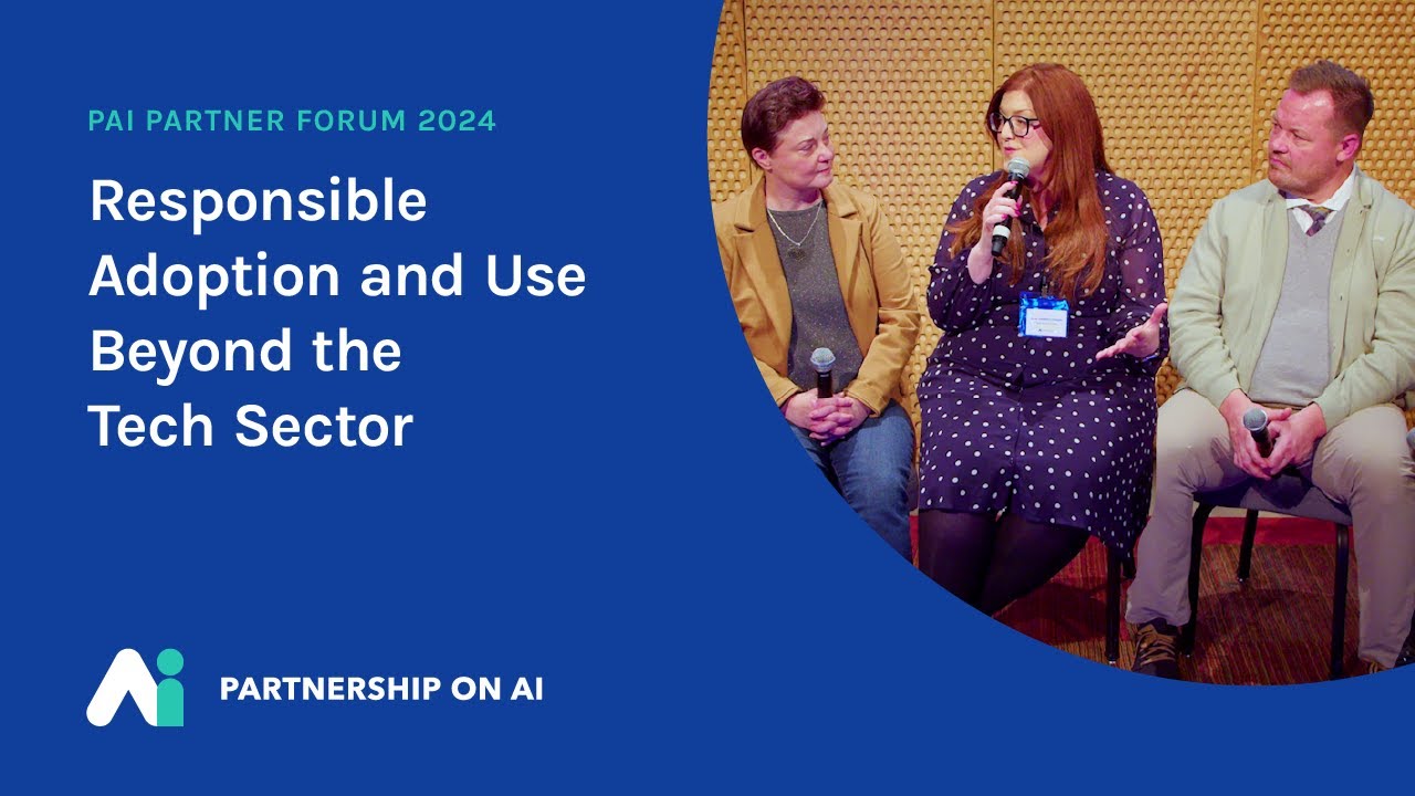 Responsible Adoption and Use Beyond the Tech Sector | PAI Partner Forum