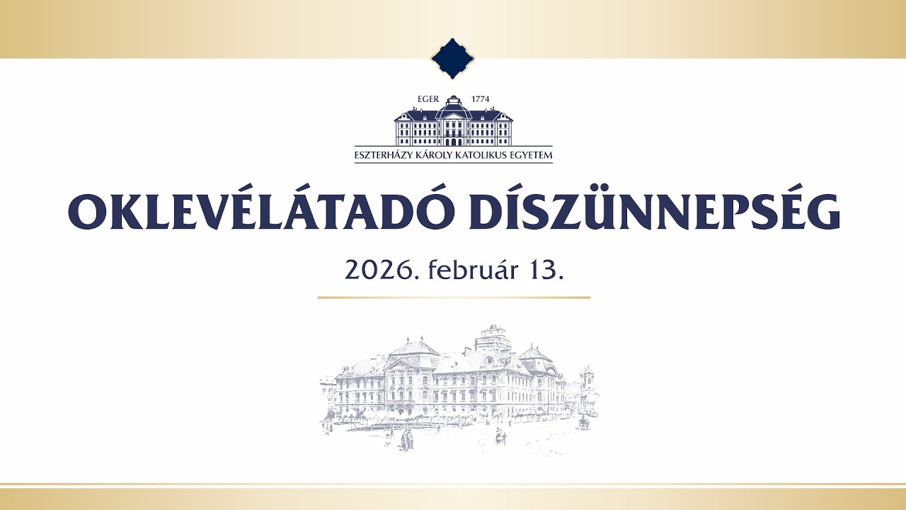 Oklevélátadó Díszünnepség az Eszterházy Károly Katolikus Egyetemen - BK, GTK, PK (2026.02.13)