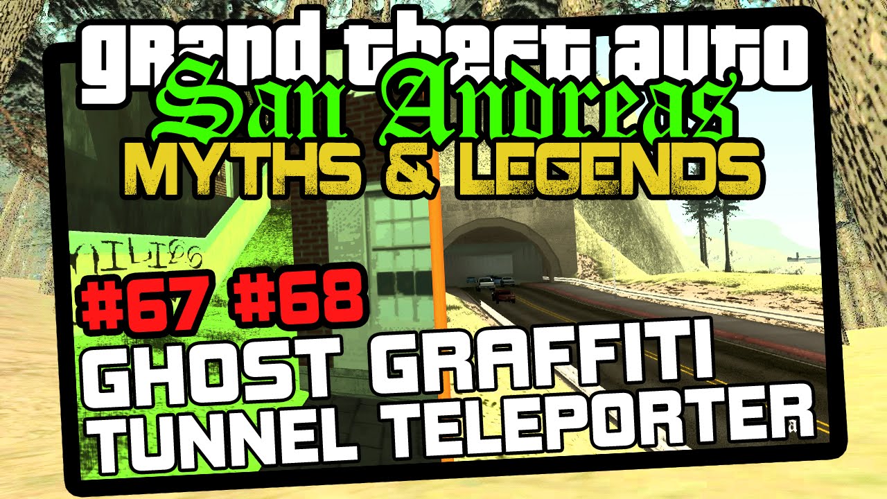 GTA San Andreas | Minor Myths #7 | S6 | Myths #67, #68 | Ghost Graffiti & Tunnel Teleporter