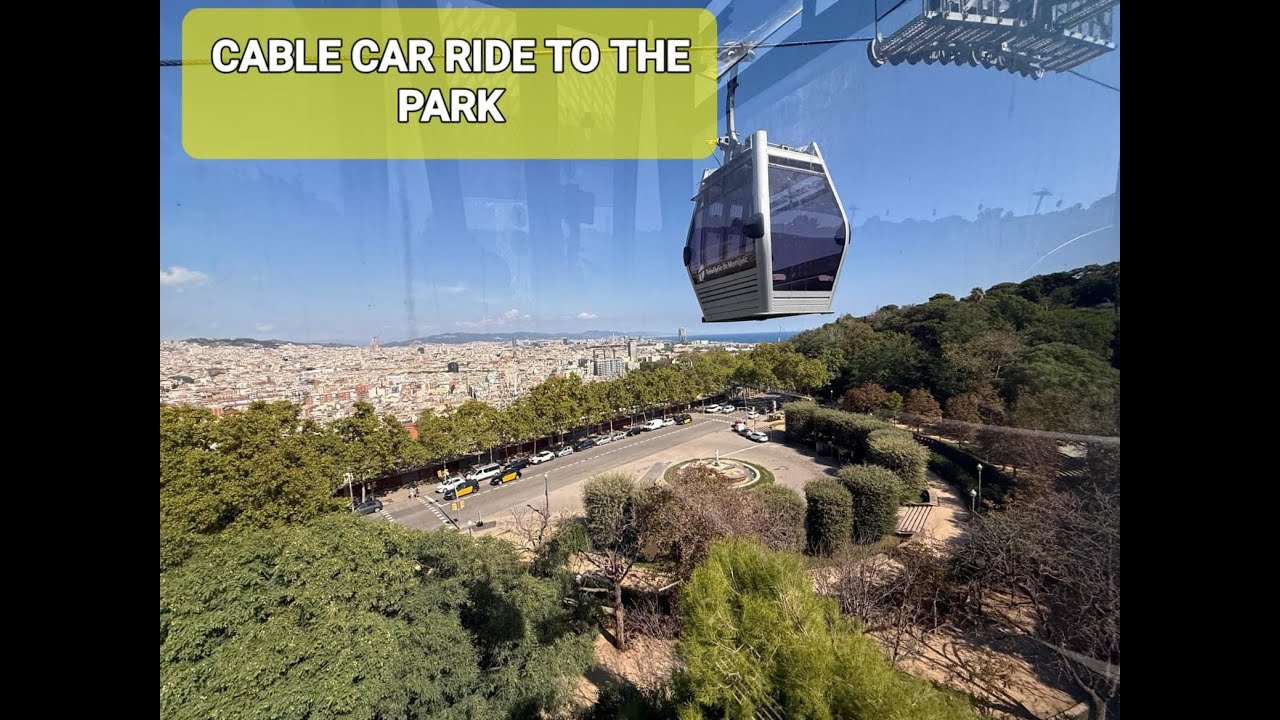 SKYLINE SERENADE:  Barcelona by Cable Car