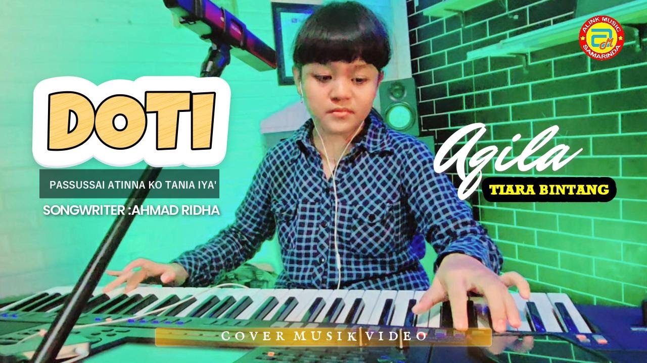 DOTI _ Pasussai Atinna Ko Tania Iya' _ Aqila Tiara Bintang ( Cover Musik Video )