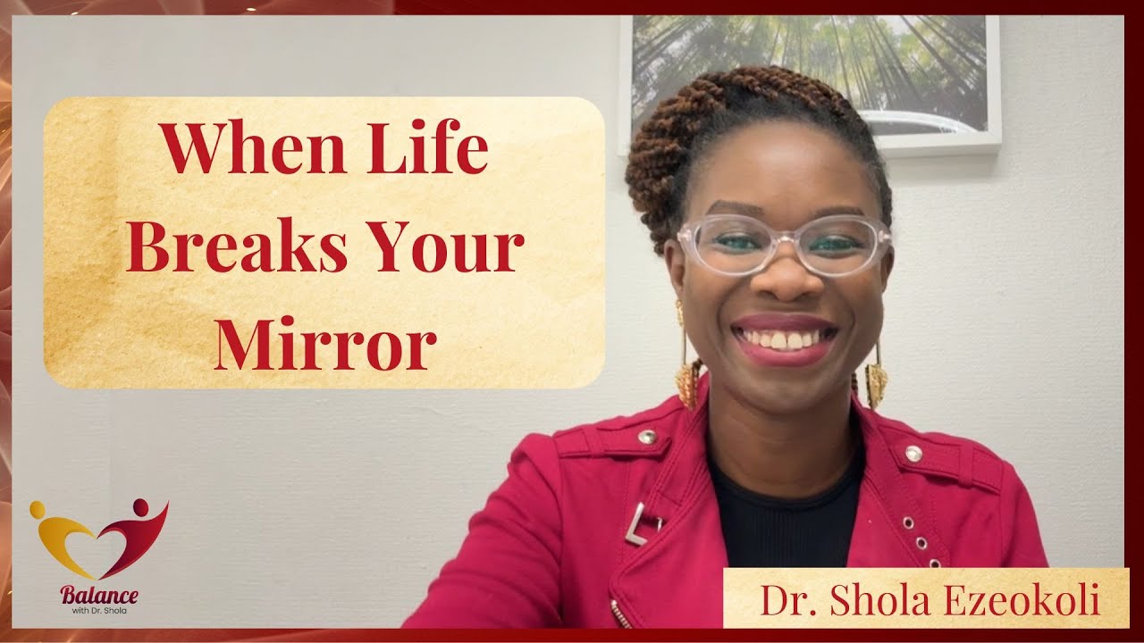 When Life Breaks Your Mirror