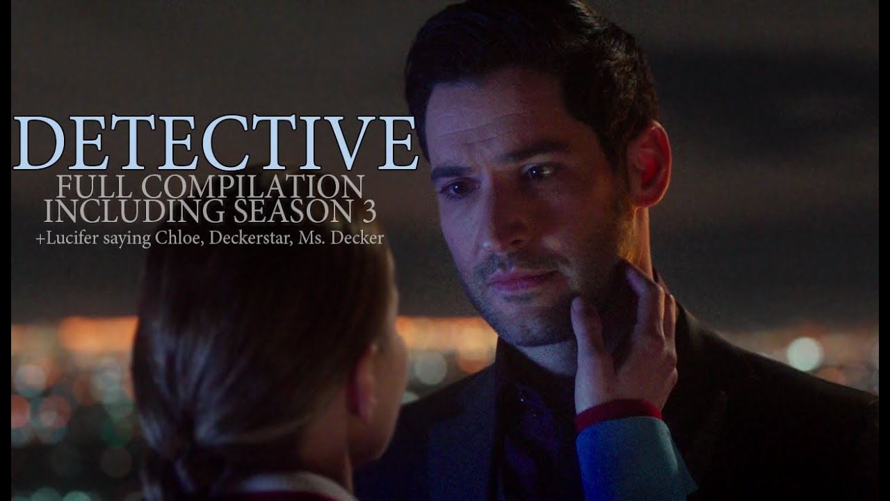 Detective compilation by Lucifer Morningstar [including s3] #Luciversary
