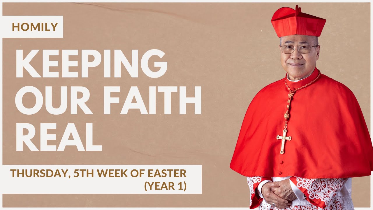 Keeping Our Faith Real - William Cardinal Goh (Homily - 11 May 2023)