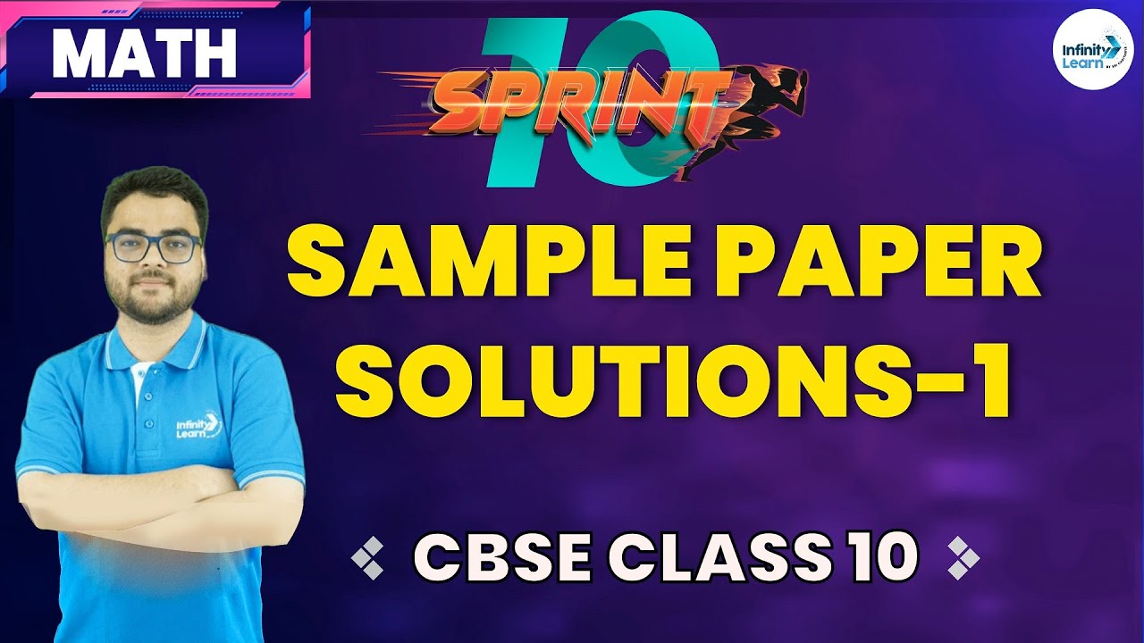 Mathematics Sample Paper Solutions- 1|| CBSE Class 10 || Sprint 10 || Misbah Sir || Infinity Learn