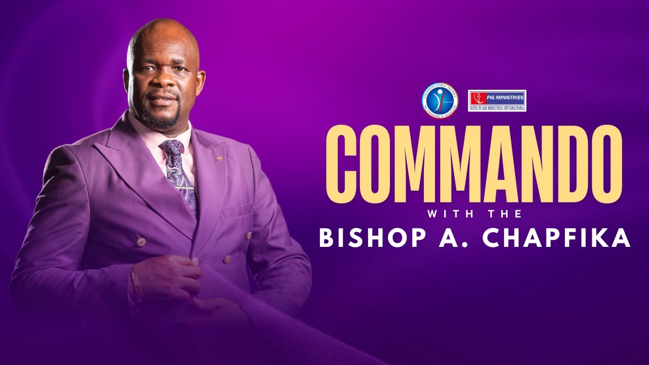COMMANDO with Bishop A. Chapfika