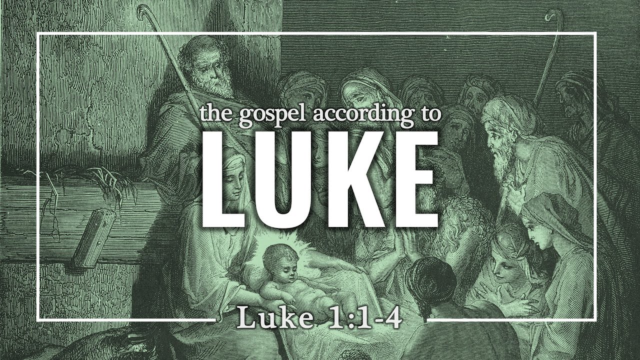 Luke 1:1-4