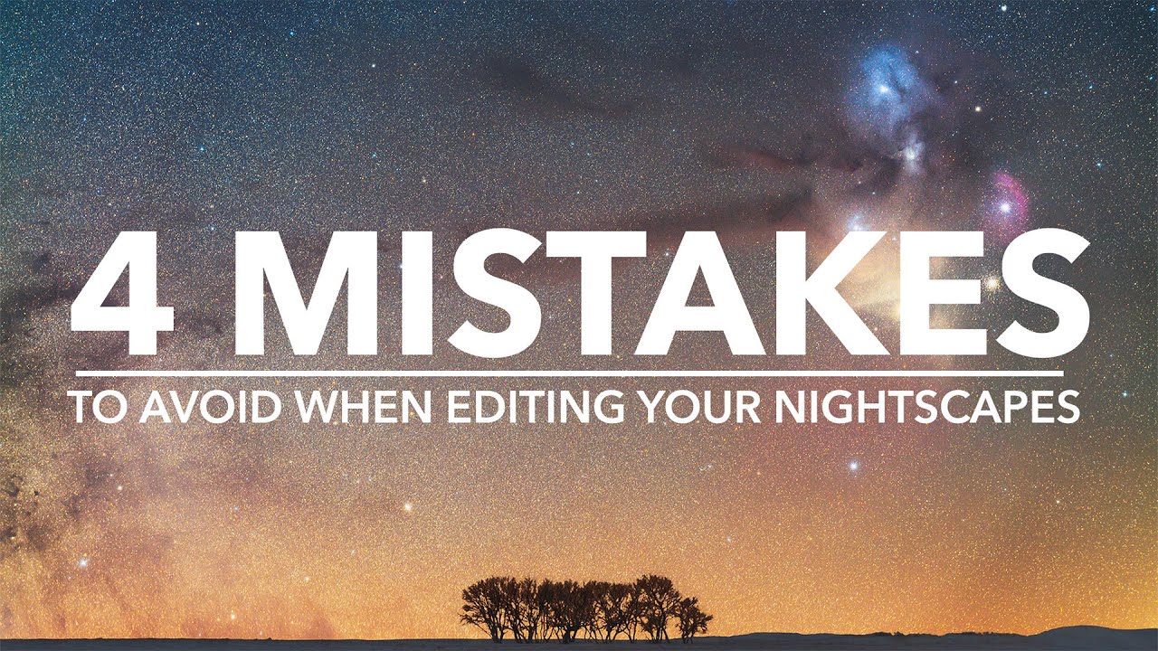 4 Nightscape Editing Mistakes to Avoid AND How to Fix Them