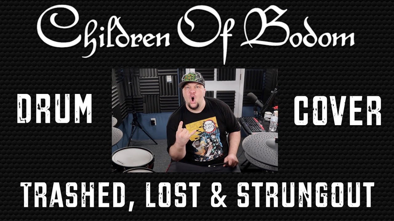 Drum Cover of TRASHED, LOST & STRUNGOUT (Children of Bodom)