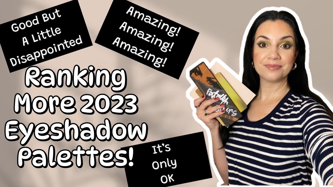 Ranking More Eyeshadow Palettes From 2023!