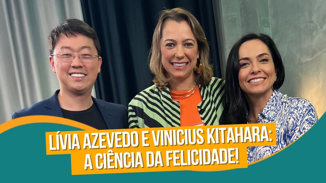 O papel da felicidade na cultura corporativa - L&iacute;via Azevedo e Vinicius Kitahara | &Iuml;nterior Iza EP43