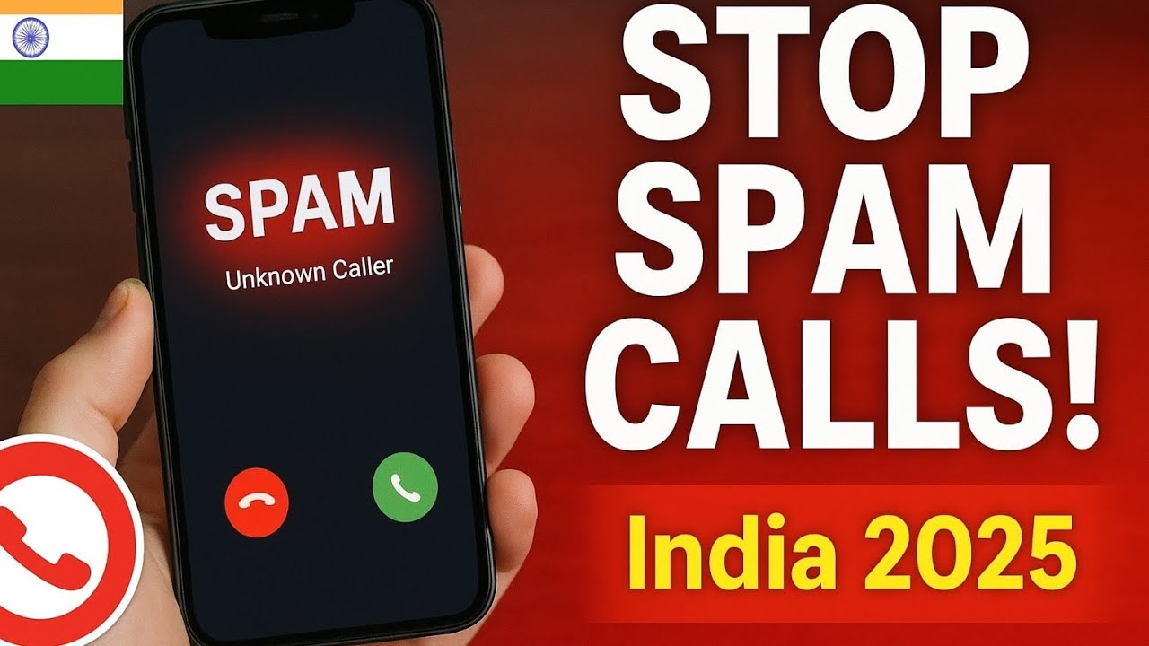 How to Block Spam Calls in India (2025) | Complete Step-by-Step Guide