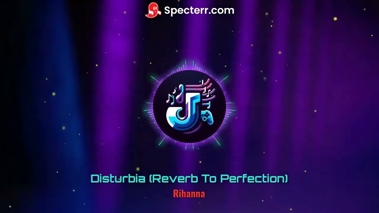Disturbia (Reverb To Perfection)