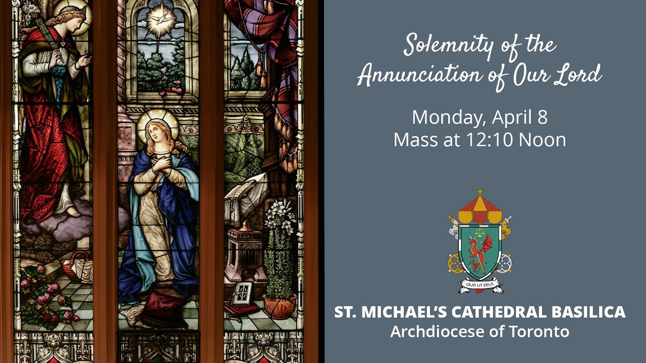 Solemnity of the Annunciation of Our Lord - Monday - April 8, 2024