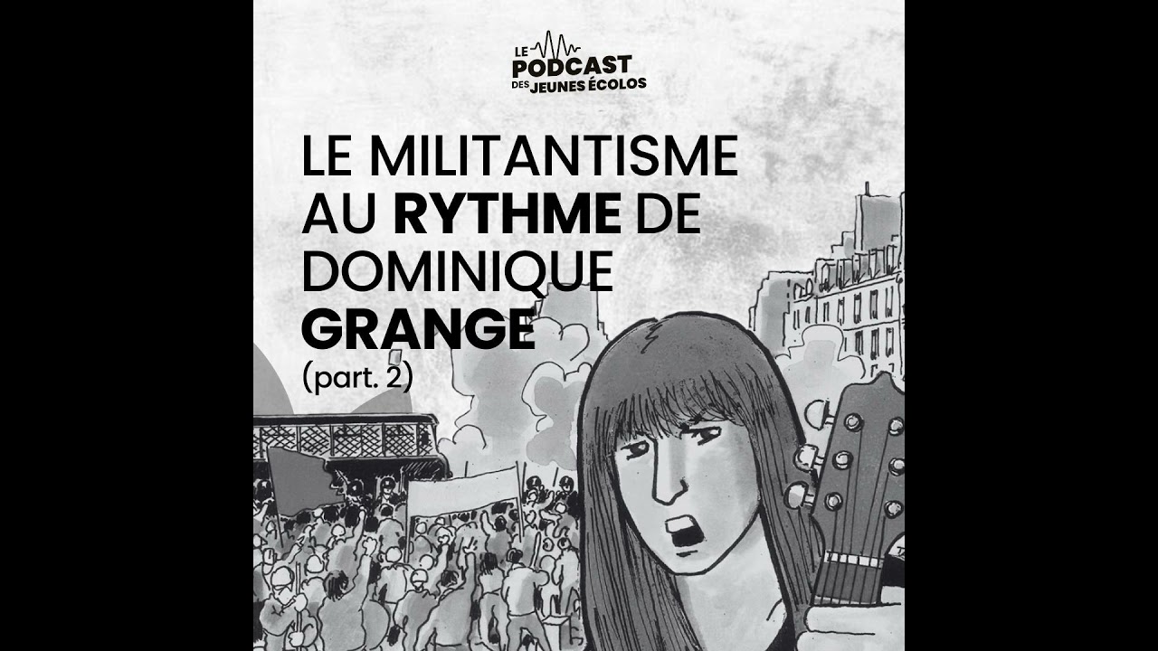 Le militantisme au rythme de Dominique Grange (part 2)