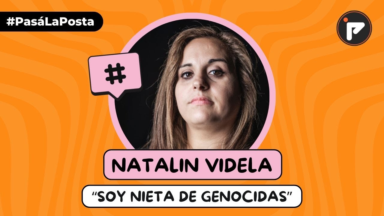 #24M ⚖️ “Soy nieta de genocidas”: la impactante historia de Natalia Videla