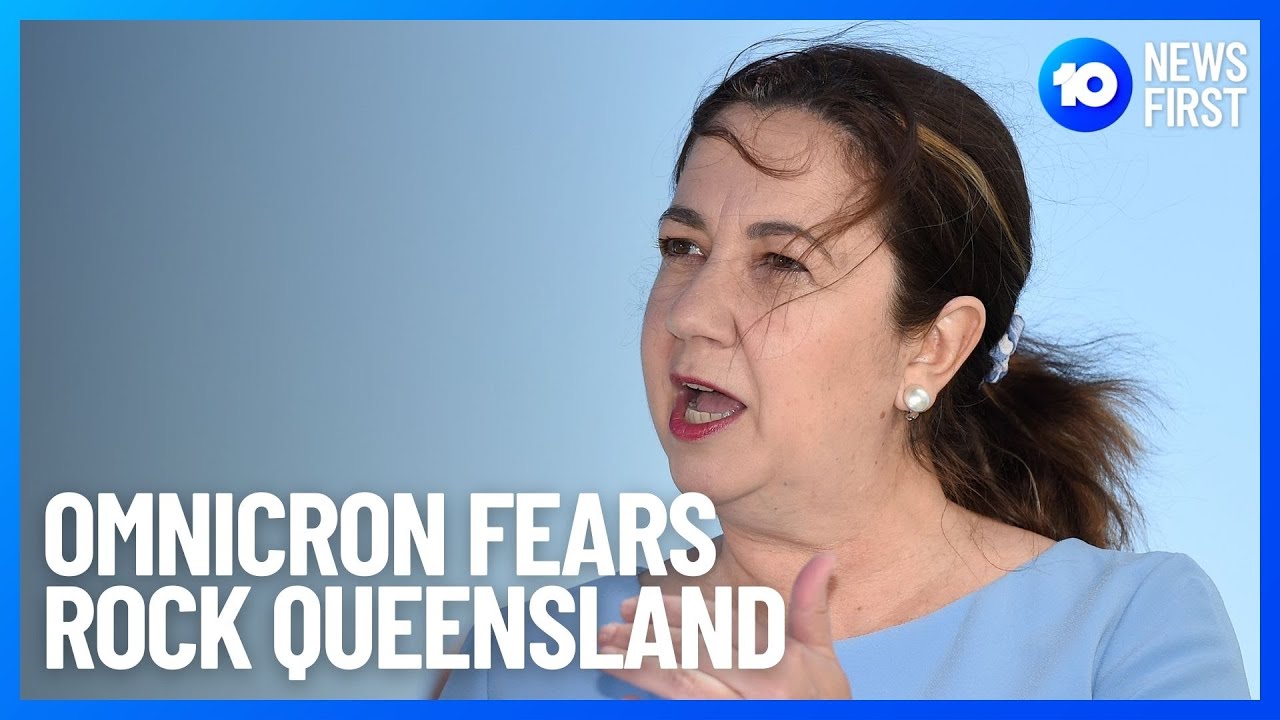 Omicron Shakes QLD COVID Roadmap | 10 News First