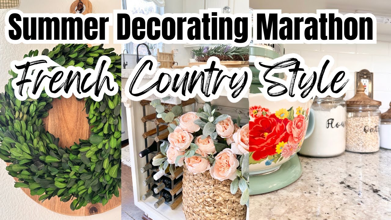 🌿☀️ SUMMER DECORATING MARATHON | FRENCH COUNTRY STYLE | DECORATING IDEAS FOR SUMMER ~ Monica Rose