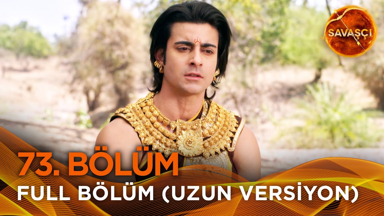 Savaşçı Hint Dizisi 73. Bölüm (Uzun Versiyon)