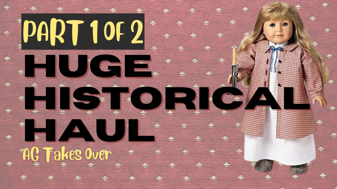 Unboxing a Huge HISTORICAL American Girl Doll Haul