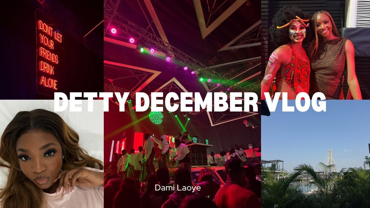 DETTY DECEMBER 2025-2026 | LAGOS, NIGERIA🇳🇬