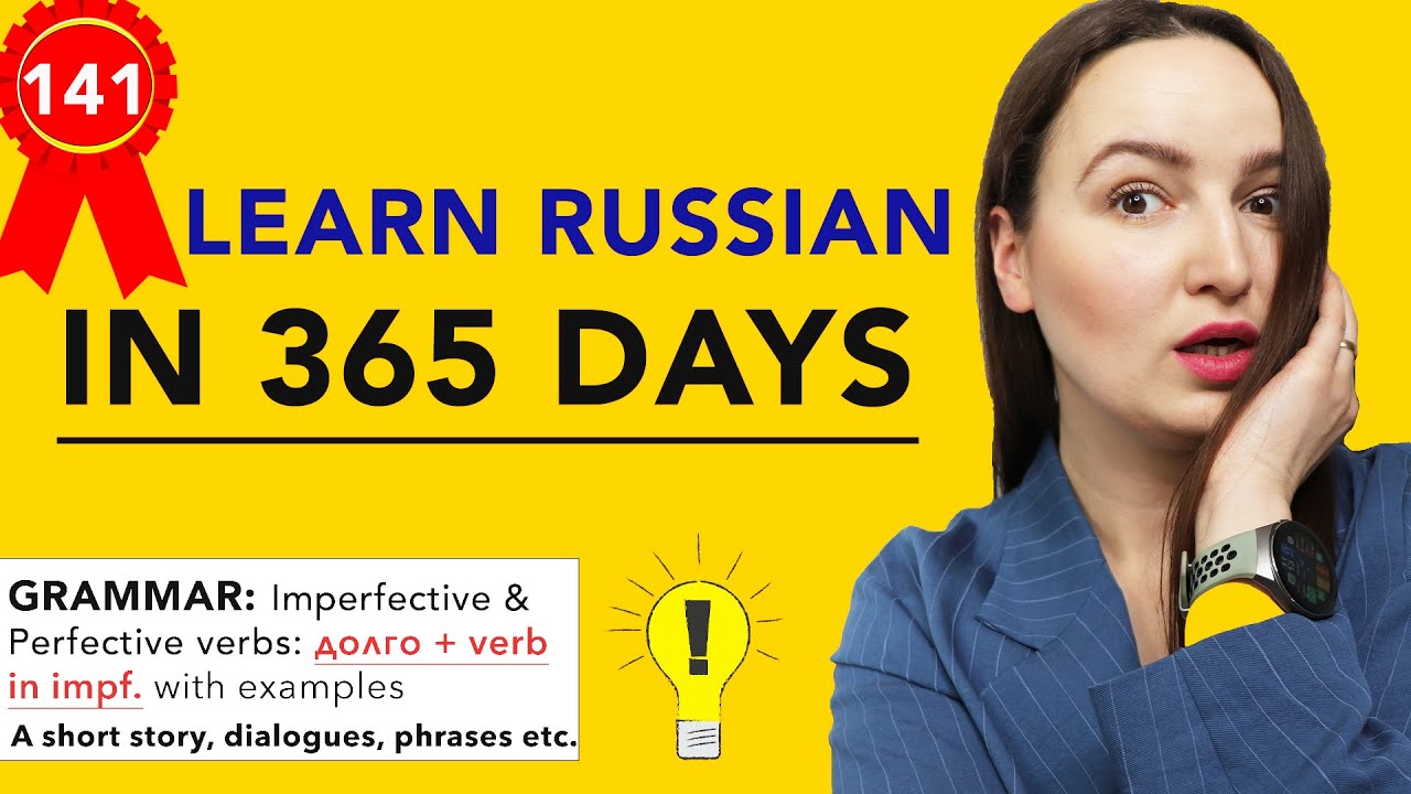 DAY #141 OUT OF 365 | LEARN RUSSIAN IN 1 YEAR