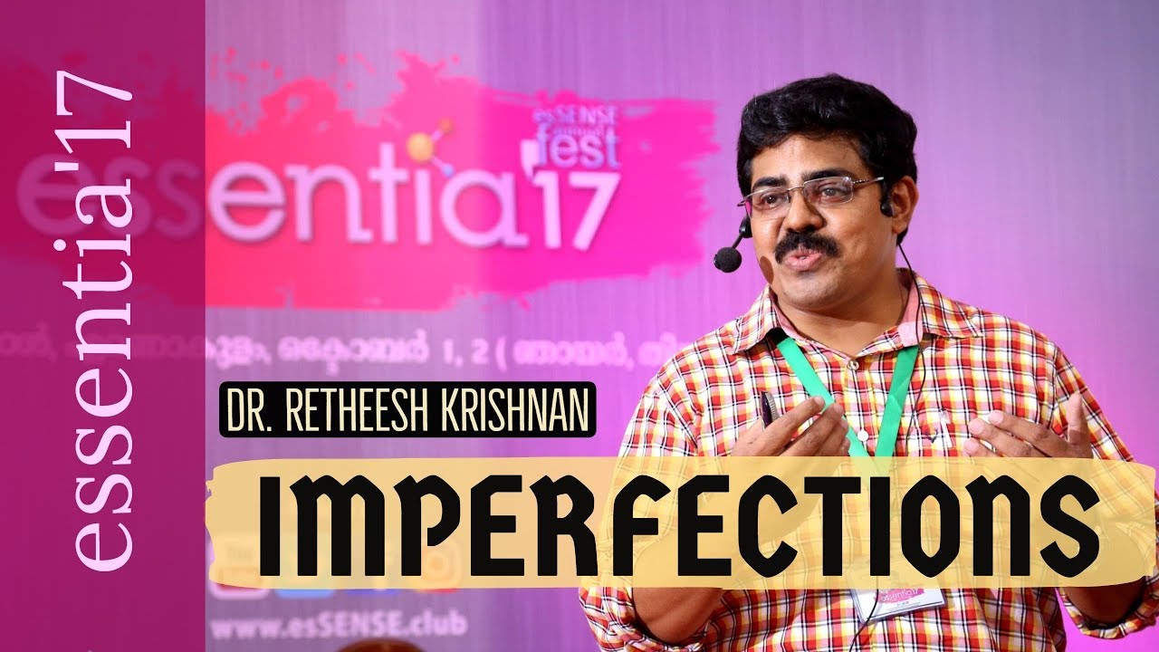 Imperfections - Dr. Retheesh Krishnan