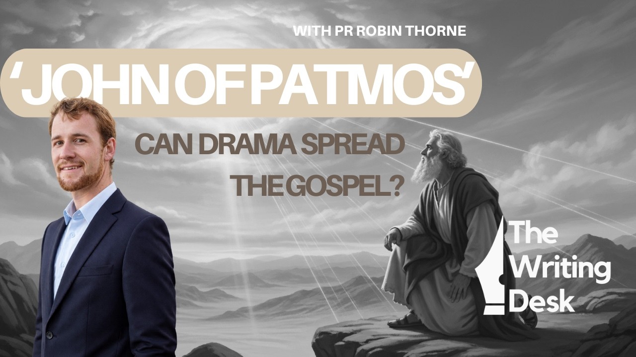 Interview with Pr Robin Thorne | 'John of Patmos' + Can drama spread the gospel?