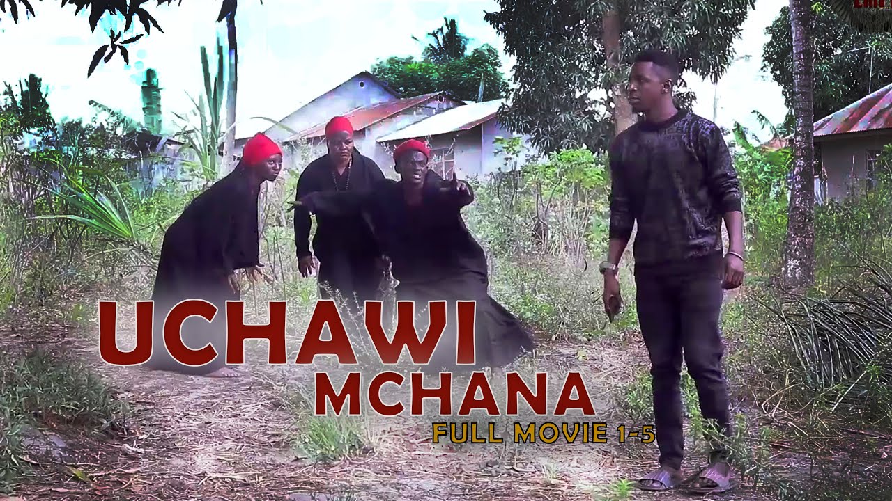 UCHAWI MCHANA FULL MOVIE episode 1 5