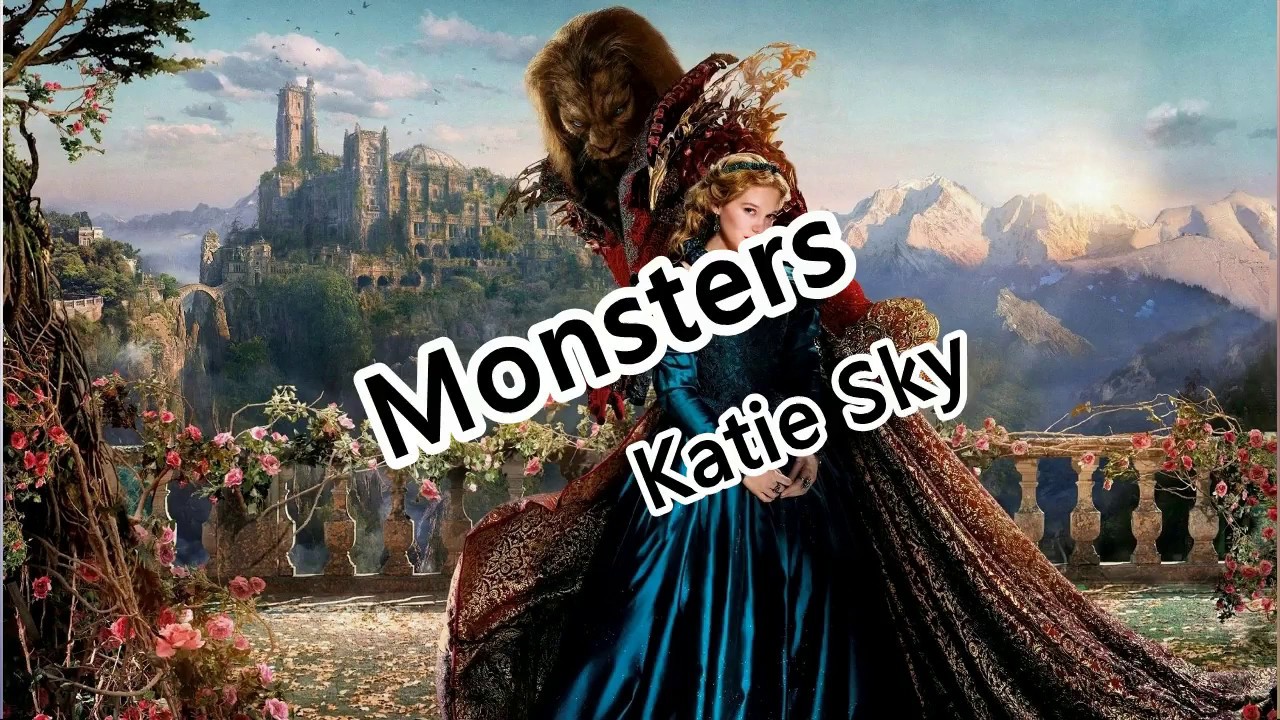 Monsters(完整版) - Katie Sky - I see your monsters, I see your pain.【2019抖音熱門歌曲】