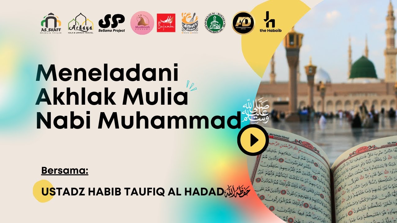 |LIVE| Ustadz Habib Taufiq Al hadad - Meneladani Akhlak Mulia Nabi Muhammad ﷺ - #asshaff #mtasshaf