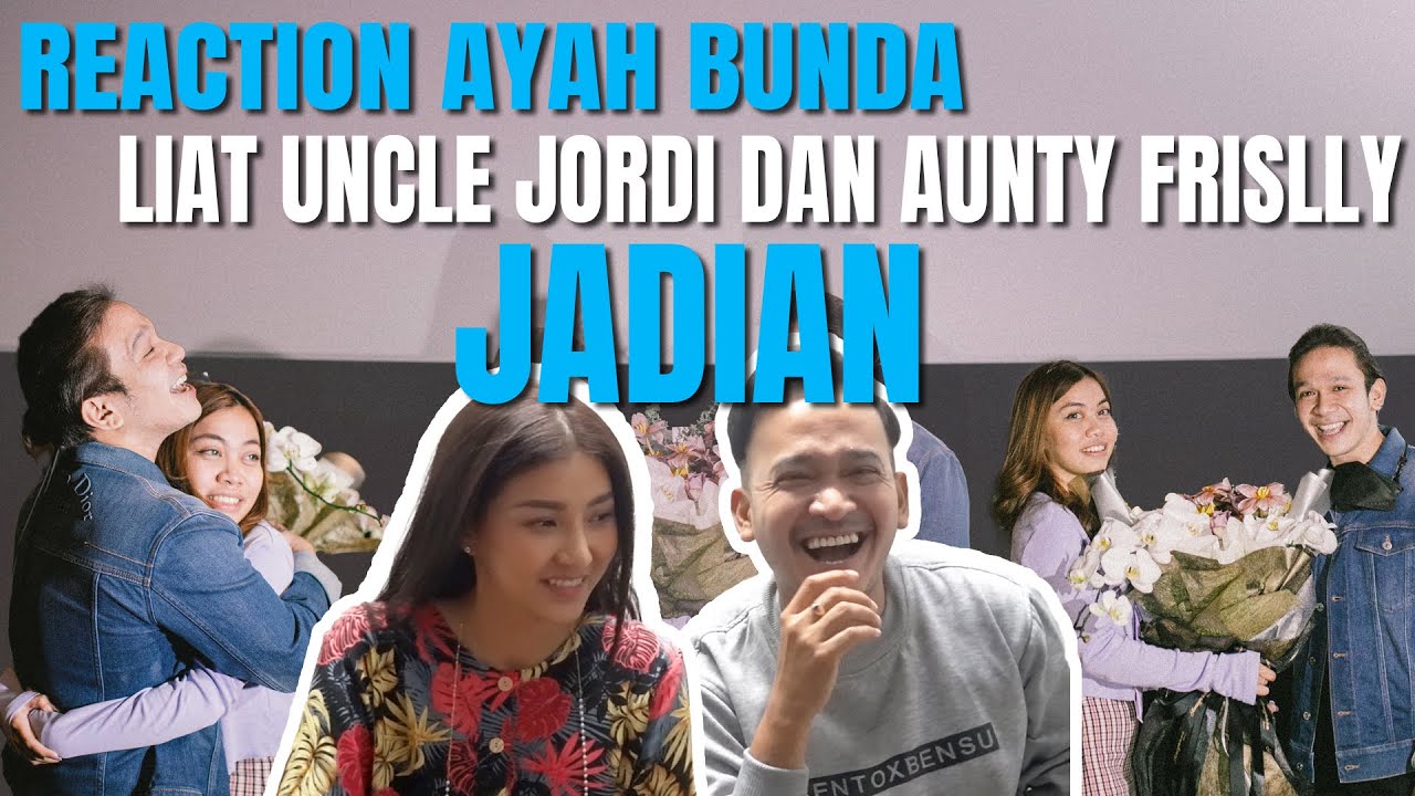 The Onsu Family - Reaction AYAH BUNDA liat Uncle Jordi dan Aunty Frislly Jadian