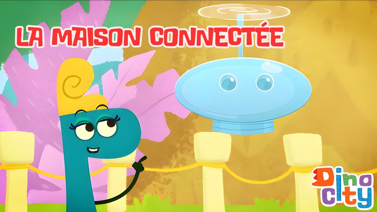 La Maison Connectée 🤖🏠 – Dinocity En Français | Dessins Animés Pour Enfants