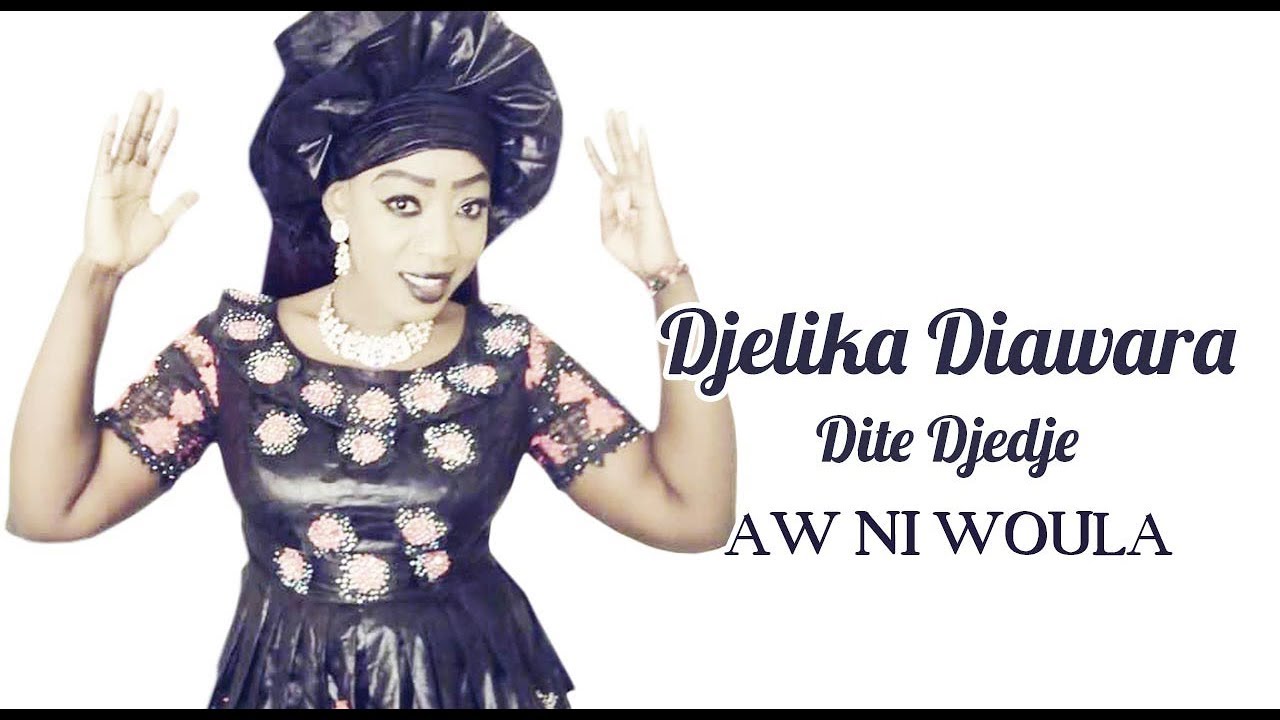Djélika Diawara Dite Djédjé - Aw Ni Woula (Officiel 2019)