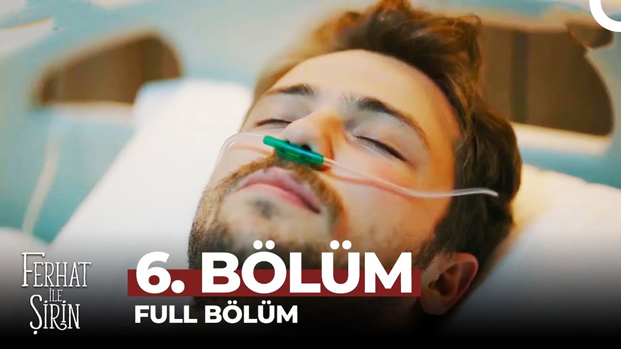 Ferhat ile Şirin 6. Bölüm