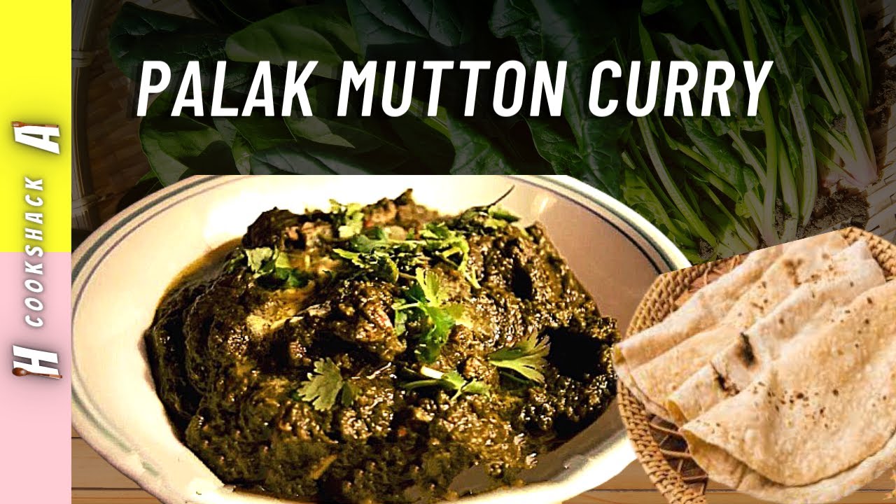 Spinach Mutton Curry/Palak Gosht - H & A's Cookshack