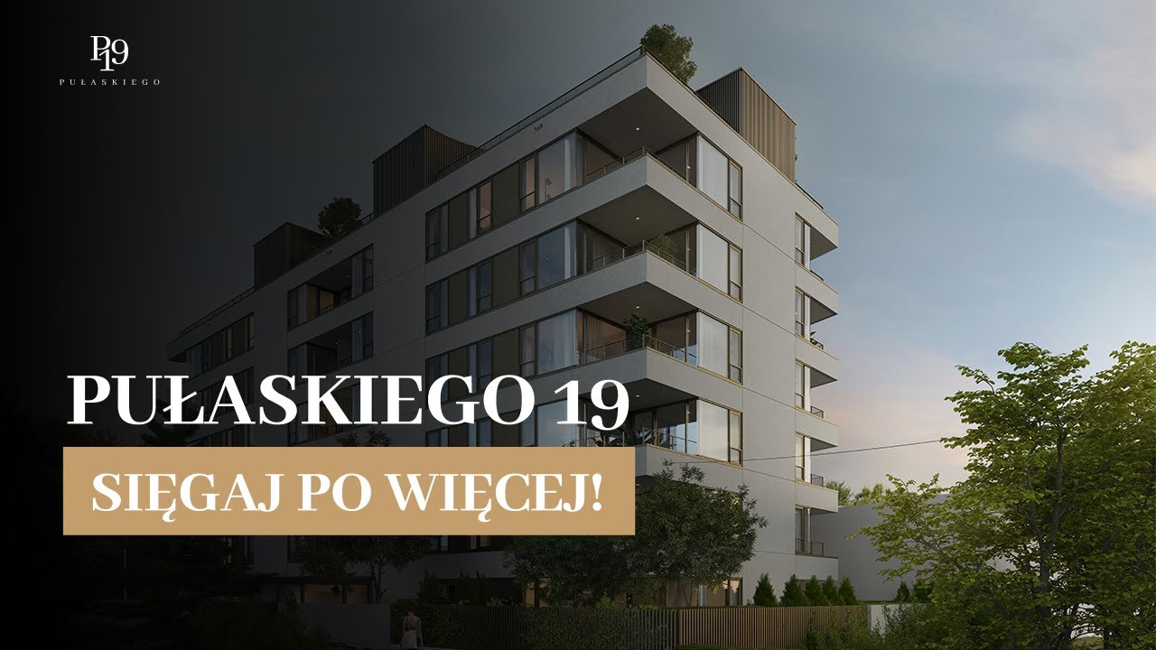Pułaskiego 19 - Sięgaj po więcej. Nie rezygnuj z niczego.