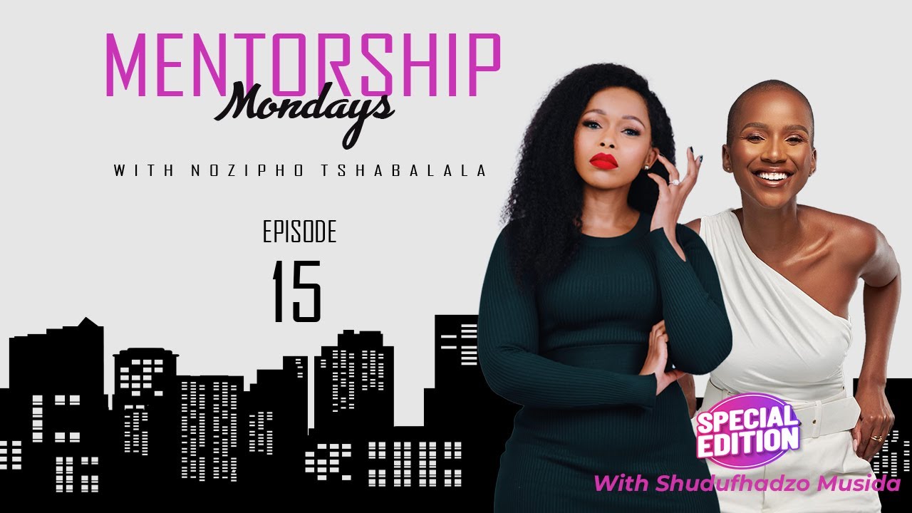 Mentorship Mondays IG Episode 15 | Shudufhadzo Musiḓa | Mental Health | Understanding Your 