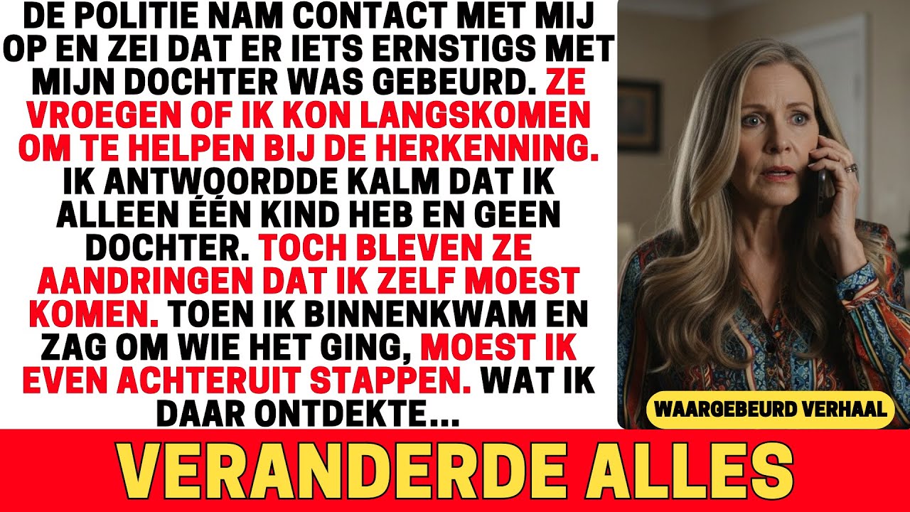 DE POLITIE BELDE OVER MIJN DOCHTER — WAT IK DAARNA ONTDEKTE, LIET ME STILSTAAN