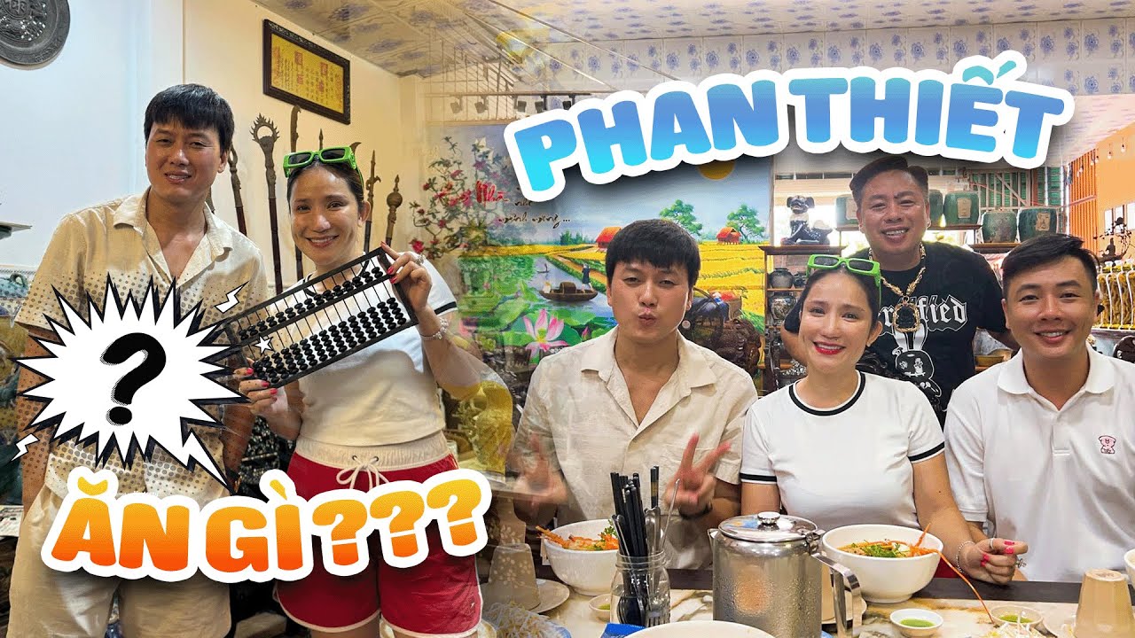 CÁT TƯỜNG , QUÁCH NGỌC TUYÊN ĐI ĂN GÌ Ở PHAN THIẾT ???
