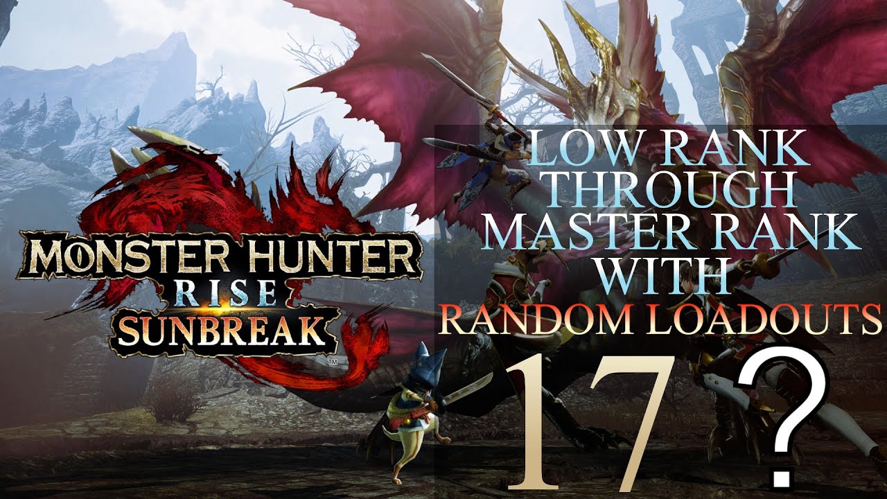 Low Rank Through Master Rank In Monster Hunter Rise Using Random Loadouts Part 17