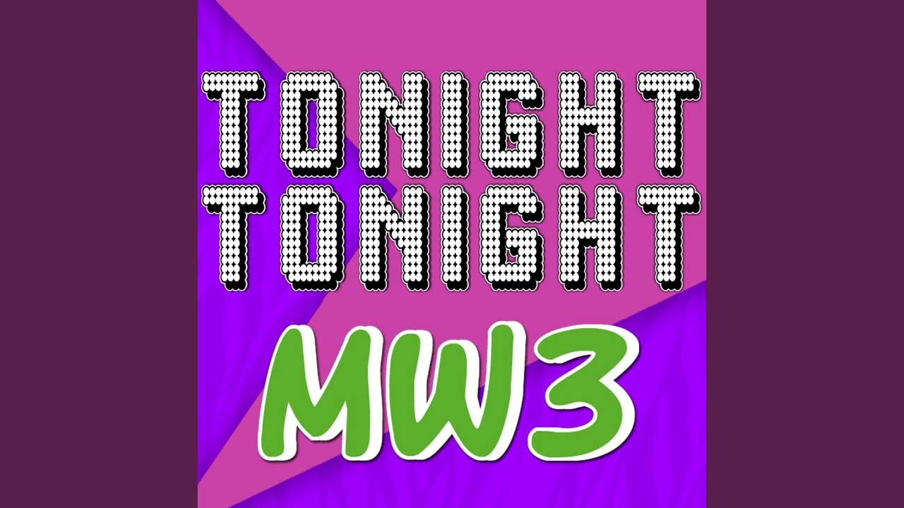 Tonight Tonight MW3