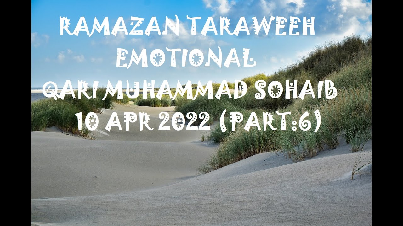 Ramazan Taraweeh 10 Apr 2022 Part 6 Qari Muhammad Sohaib Masjid Muhammadi Abdara Peshawar