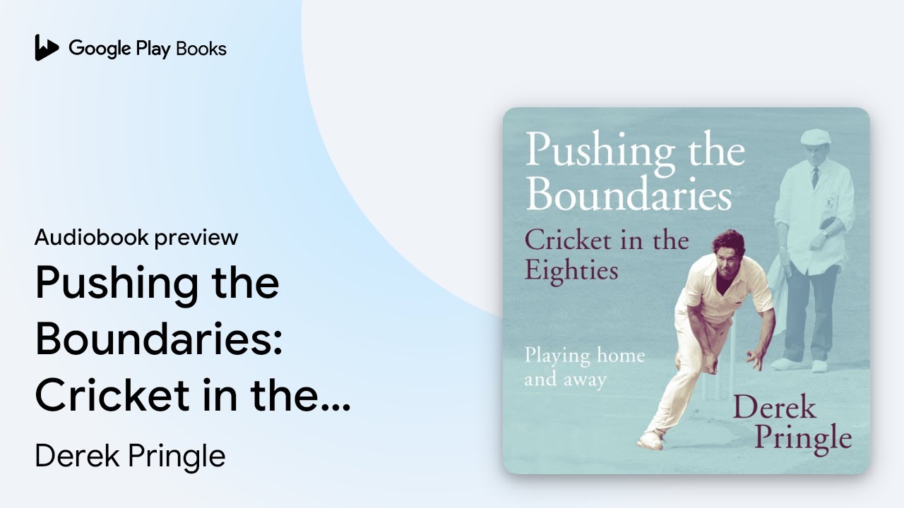 Pushing the Boundaries: Cricket in the… by Derek Pringle · Audiobook preview