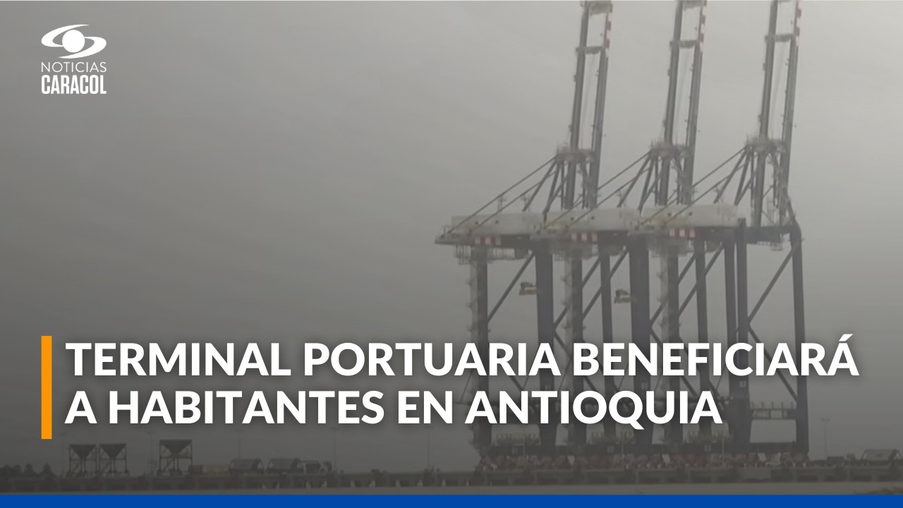 Puerto Antioquia inicia operaciones en Urabá con capacidad para mover 650.000 contenedores al año